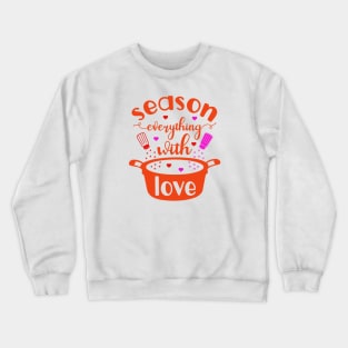 seasoning of love Crewneck Sweatshirt